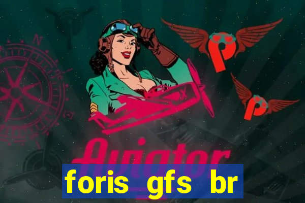 foris gfs br instituicao de pagamento ltda